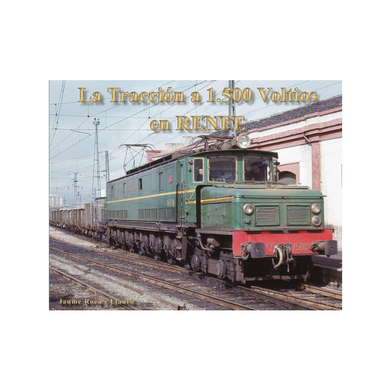 La Traccion a 1.500 Voltios en RENFE