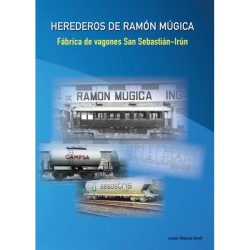 Herederos de Ramón Múgica - Fábrica de vagones San Sebastián-Irún