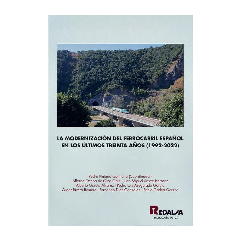 La Modernización Del Ferrocarril Español En Los Últimos Treinta Años (1992-2022)