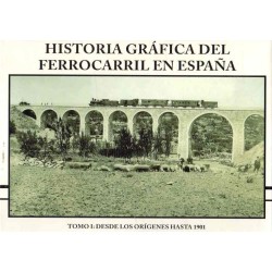 Historia grafica del ferrocarril en España Tomo I (sin precinto)