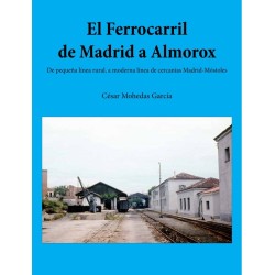 El Ferrocarril de Madrid a Almorox