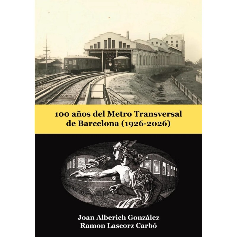 100 años del Metro Transversal de Barcelona (1926-2026)