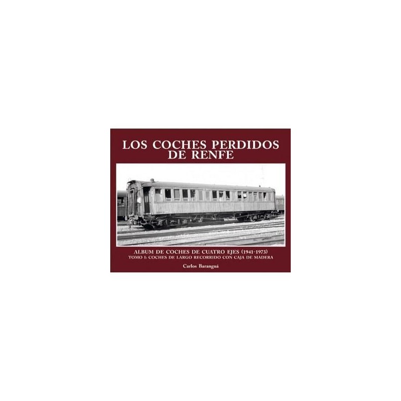 Los Coches Perdidos de Renfe. Tomo I